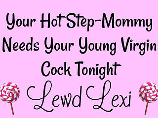 Step-mommy Needs Your Virgin Cock Tonight