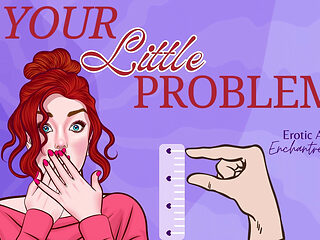 Your Little Problem - Sph Sensual Humiliation
