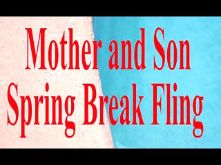 Mother and Son Spring Break Sex  POV