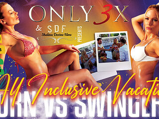 All Inclusive Vacation - Porn Vs Swingers