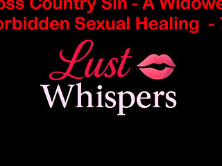 Cross Country Sin a Widower's Taboo Sexual Healing Part 78 - English Audio Sex Story