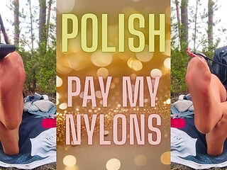 115 Polish Pay My Nylons