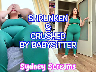 Shrunken & Crushed by Babysitter