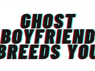 Audio Porn: Ghost Boyfriend Breeds You [teaser] [m4f] [romantic] With Candy Love