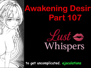 Awakening Desires - Part One Hundred Seven - English Audio Story with Subtitle